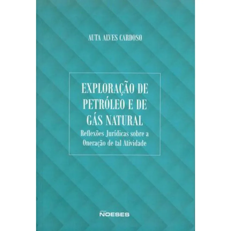 EXPLORAÇÃO DE PETRÓLEO E DE GÁS NATURAL
