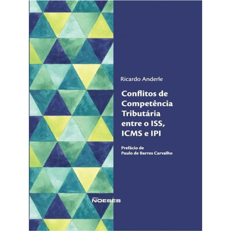 CONFLITOS DE COMPETÊNCIA TRIBUTÁRIA ENTRE O ISS, ICMS E IPI