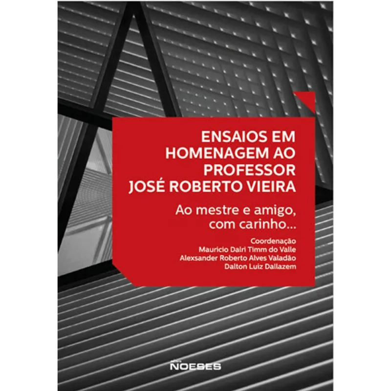 ENSAIOS EM HOMENAGEM AO PROFESSOR JOSÉ ROBERTO VIEIRA