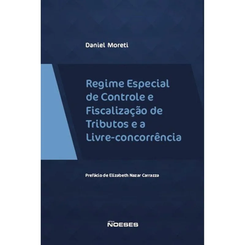 REGIME ESPECIAL DE CONTROLE E FISCALIZAÇÃO DE TRIBUTOS E A LIVRE-CONCORRÊNCIA