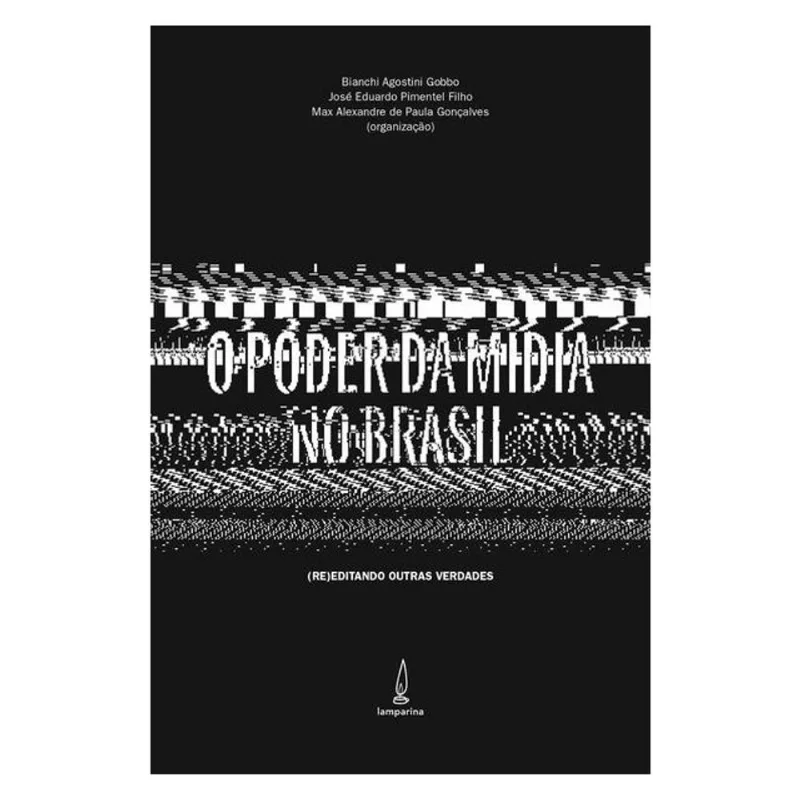 O PODER DA MÍDIA NO BRASIL