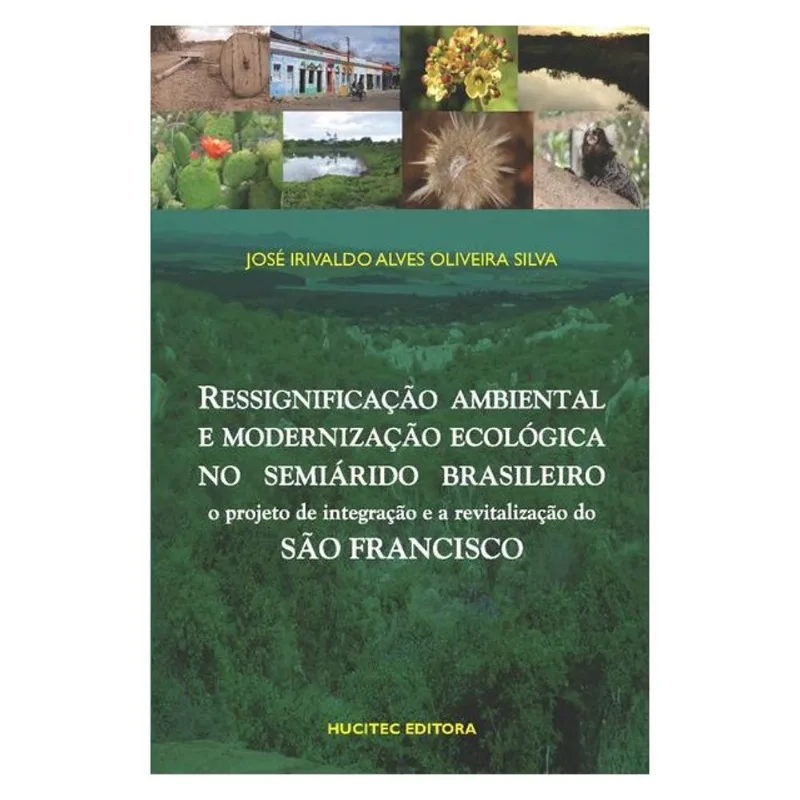 RESSIGNIFICAÇÃO AMBIENTAL E MODERNIZAÇÃO ECOLÓGICA NO SEMIÁRIDO BRASILEIRO