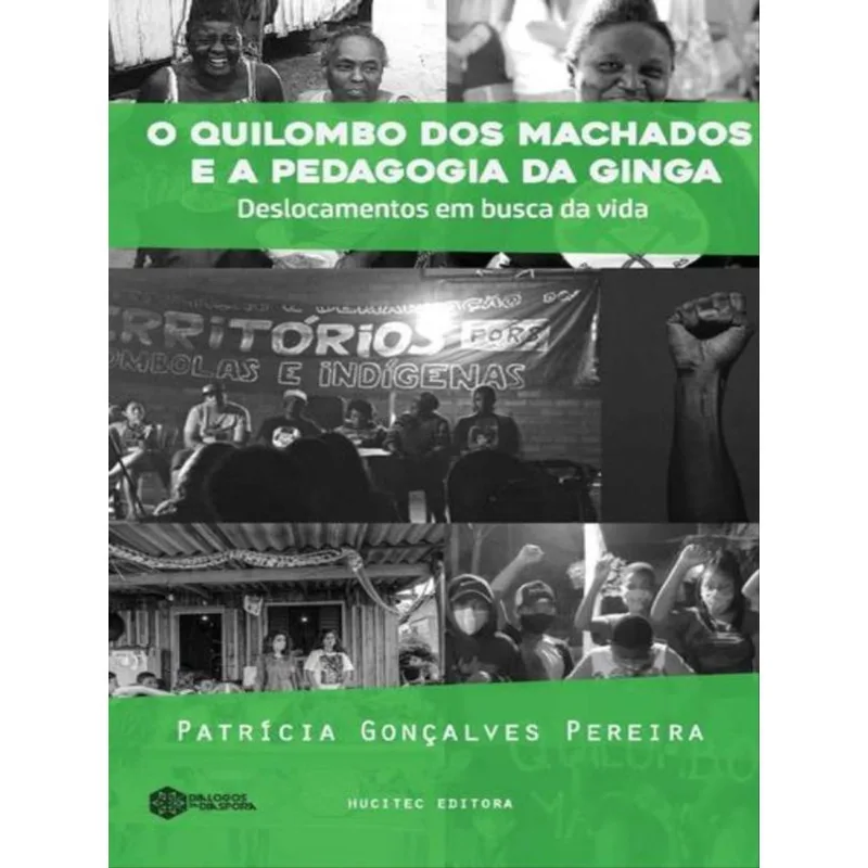 O QUILOMBO DOS MACHADO E A PEDAGOGIA DA GINGA - VOL. 18