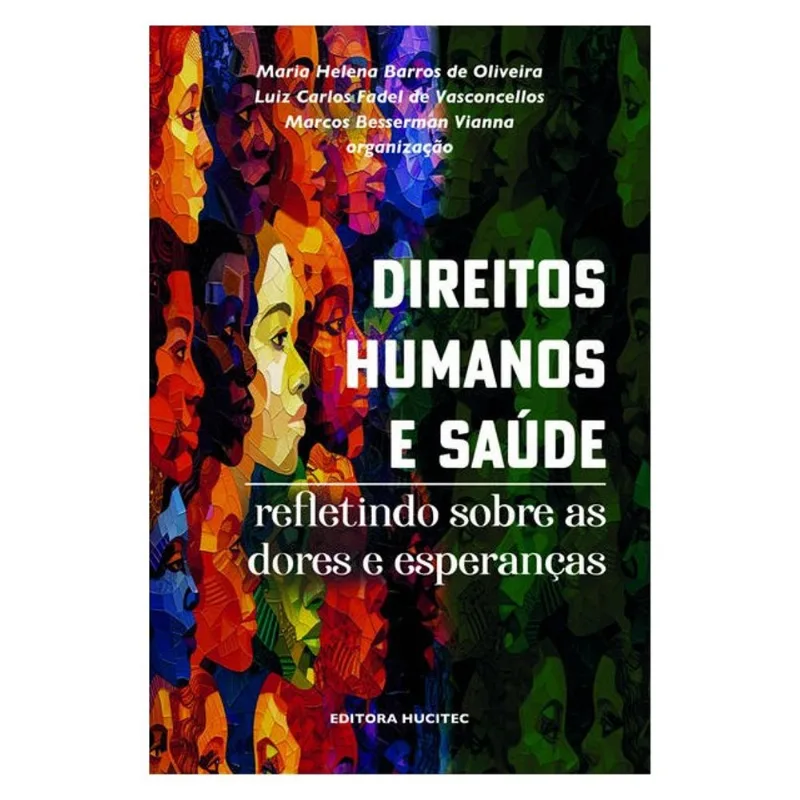 DIREITOS HUMANOS E SAÚDE: REFLETINDO SOBRE AS DORES E ESPERANÇAS