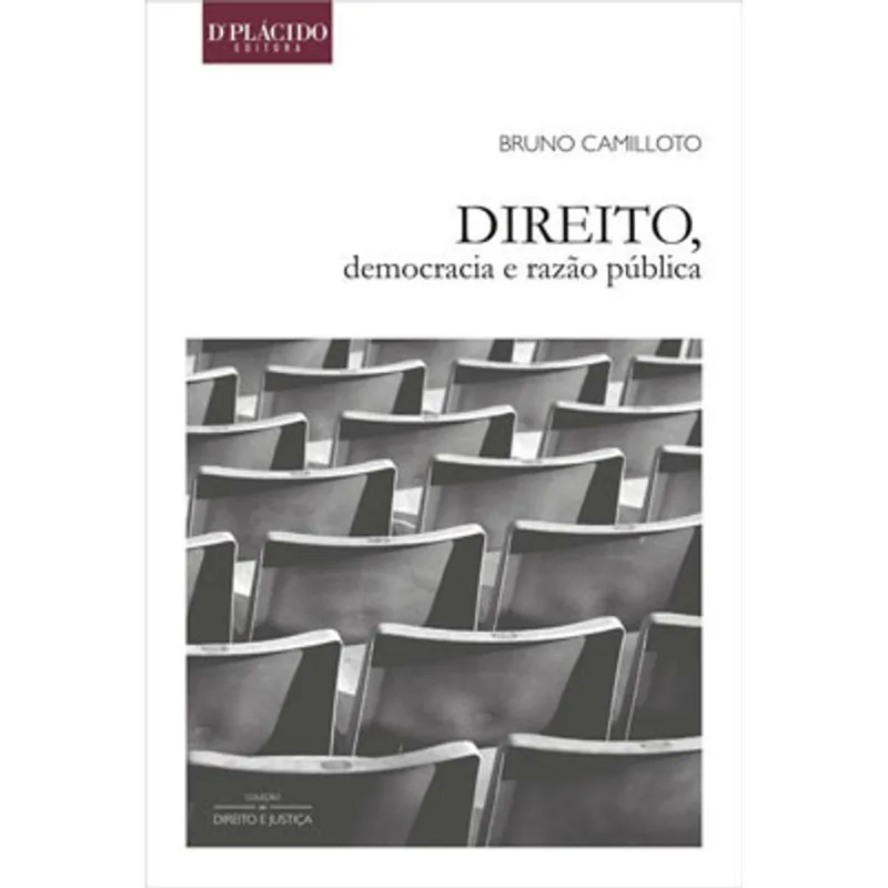 DIREITO, DEMOCRACIA E RAZÃO PÚBLICA