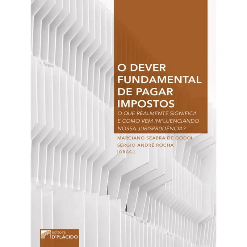 O DEVER FUNDAMENTAL DE PAGAR IMPOSTOS