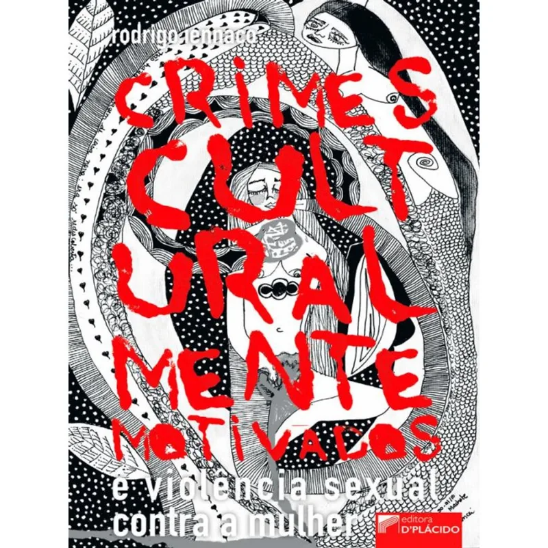 CRIMES CULTURALMENTE MOTIVADOS E VIOLÊNCIA SEXUAL CONTRA A MULHER