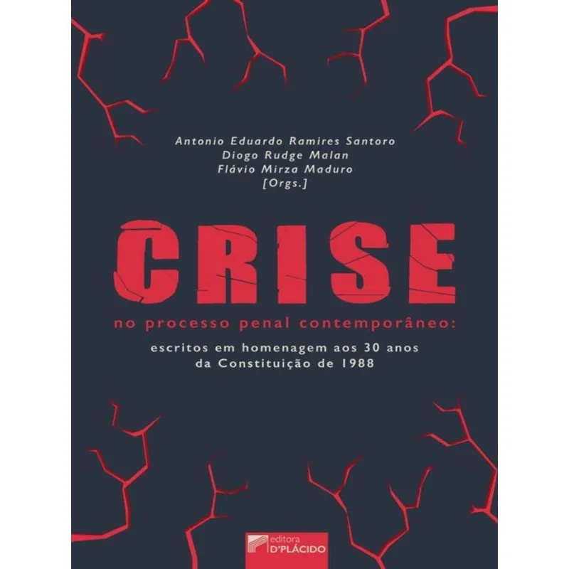 CRISE NO PROCESSO PENAL CONTEMPORÂNEO