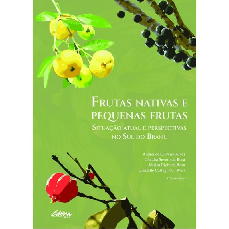 FRUTAS NATIVAS E PEQUENAS FRUTAS - VOL. 1