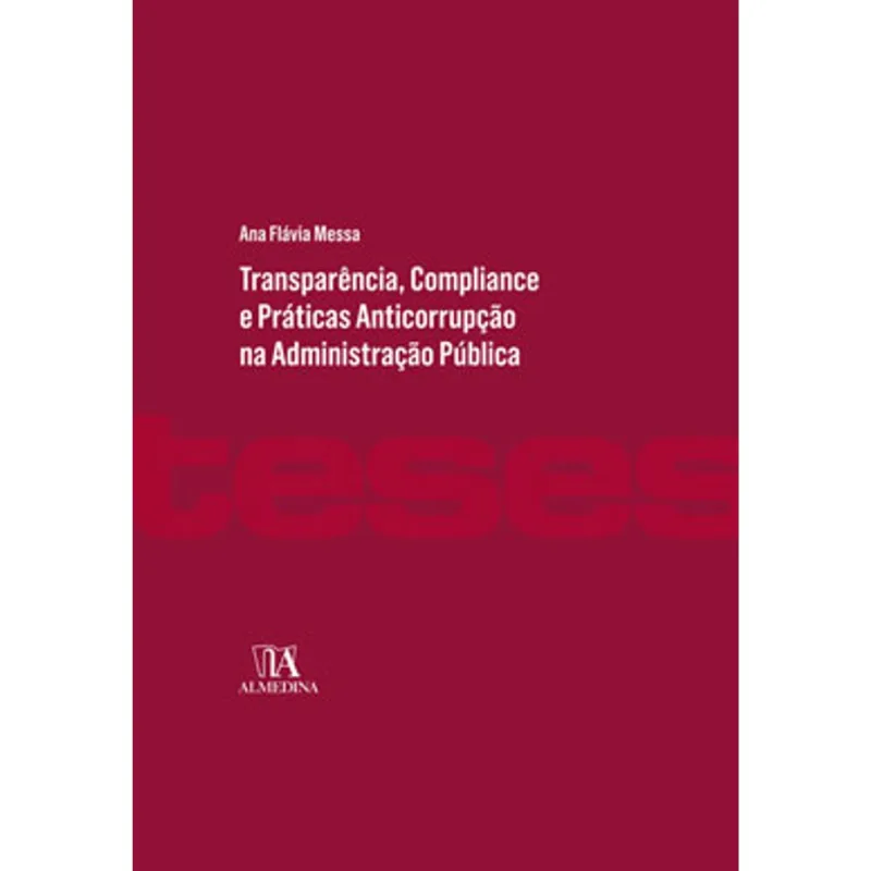 TRANSPARÊNCIA, COMPLIANCE E PRÁTICAS ANTICORRUPÇÃO NA ADMINISTRAÇÃO PÚBLICA