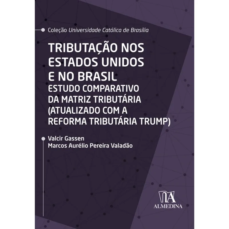 TRIBUTAÇÃO NOS ESTADOS UNIDOS E NO BRASIL