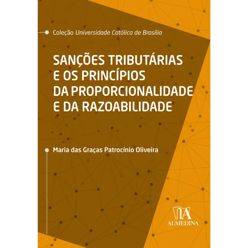 SANÇÕES TRIBUTÁRIAS E OS PRINCÍPIOS DA PROPORCIONALIDADE E DA RAZOABILIDADE
