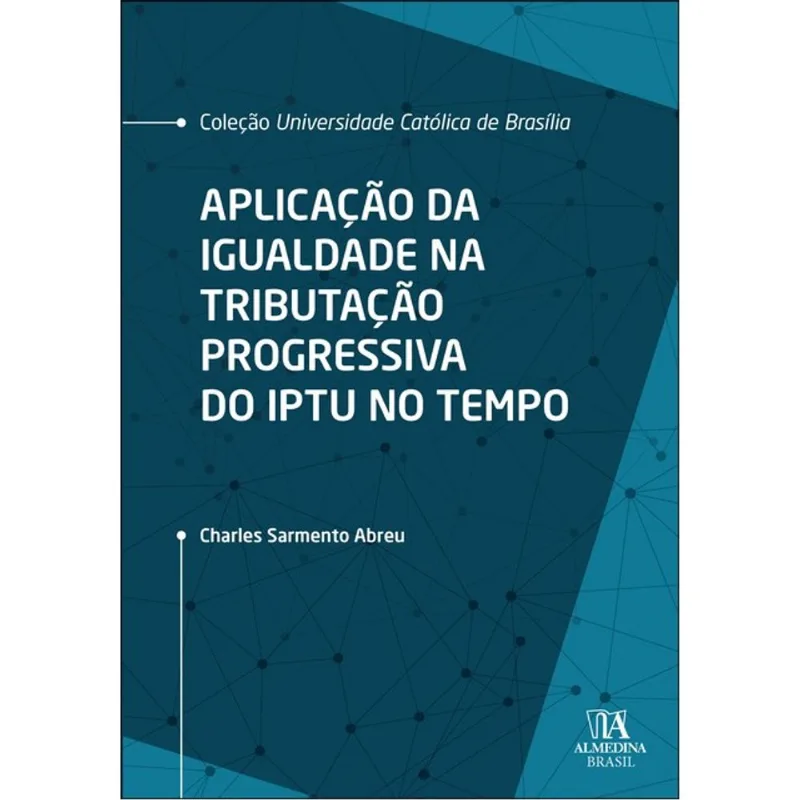 APLICAÇÃO DA IGUALDADE NA TRIBUTAÇÃO PROGRESSIVA DO IPTU NO TEMPO