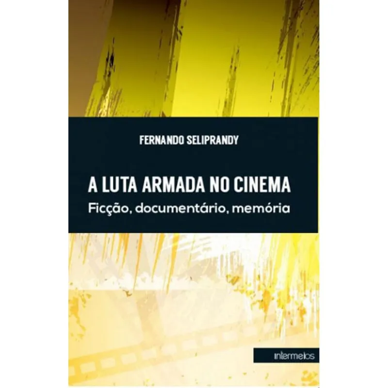 LUTA ARMADA NO CINEMA, A