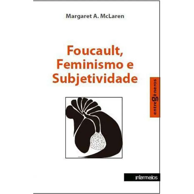 FOUCAULT, FEMINISMO E SUBJETIVIDADE
