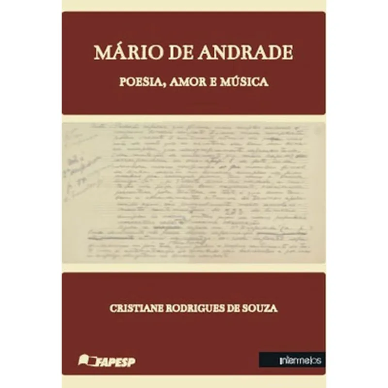 MARIO DE ANDRADE - POESIA, AMOR E MUSICA
