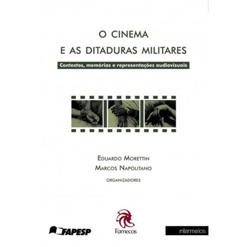 CINEMA E AS DITADURAS MILITARES, O