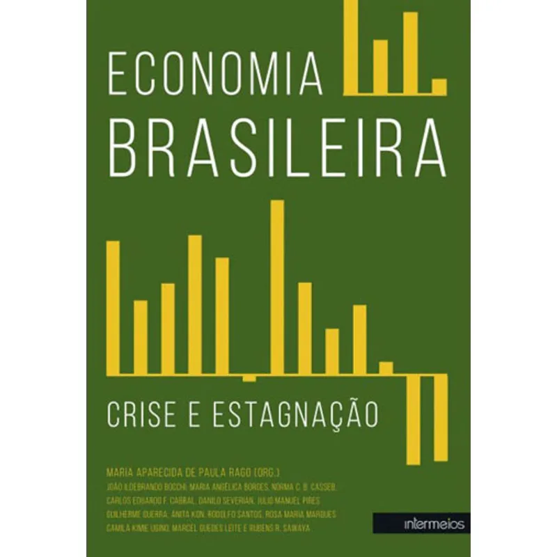 ECONOMIA BRASILEIRA - CRISE E ESTAGNAÇAO