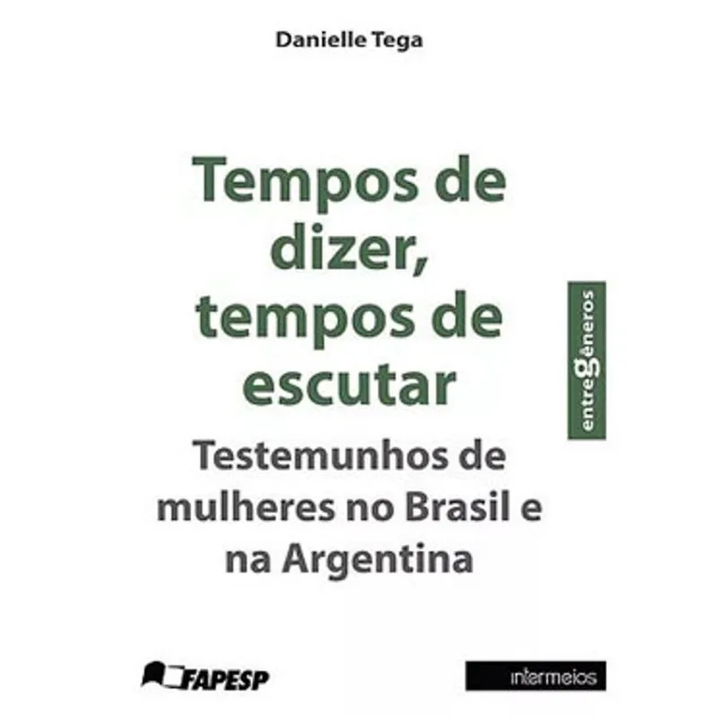 TEMPOS DE DIZER, TEMPOS DE ESCUTAR