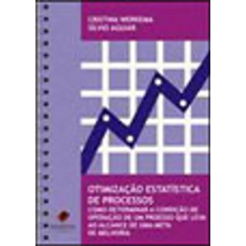 OTIMIZAÇAO ESTATISTICA DE PROCESSOS - SERIE - FERRAMENTAS DE QUALIDADE - VOL.9