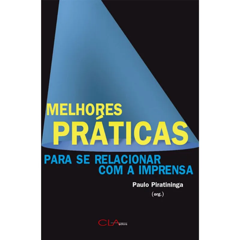 MELHORES PRÁTICAS PARA SE RELACIONAR COM A IMPRENSA: UM GUIA PARA COMPREENDER A IMPORTÂNCIA DE SER N