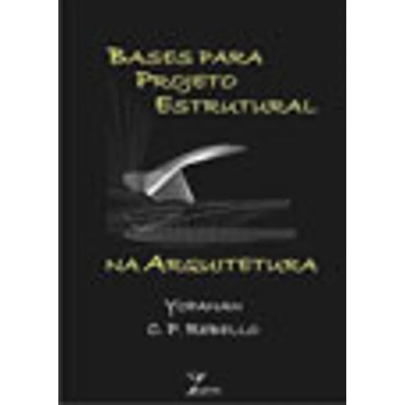 BASES PARA PROJETO ESTRUTURAL NA ARQUITETURA
