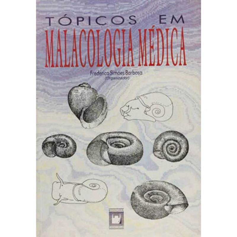 TÓPICOS EM MALACOLOGIA MÉDICA