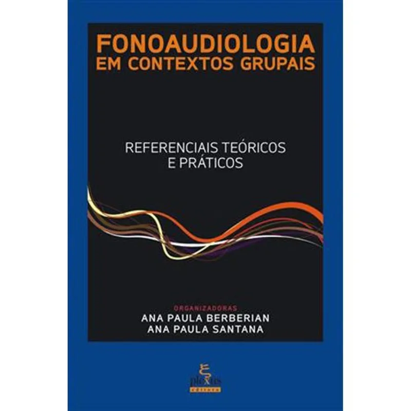 Livro Fonoaudiologia Em Contextos Grupais Plexus (MP)