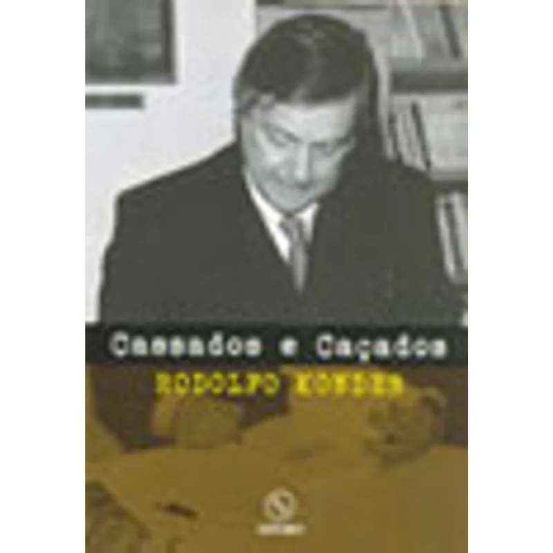 CASSADOS E CAÇADOS
