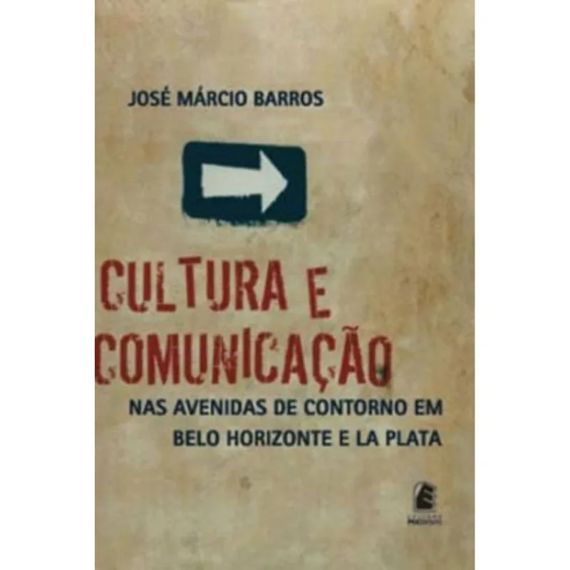 CULTURA E COMUNICAÇAO NAS AVENIDAS DE CONTORNO DE BELO HORIZONTE E LA PLATA