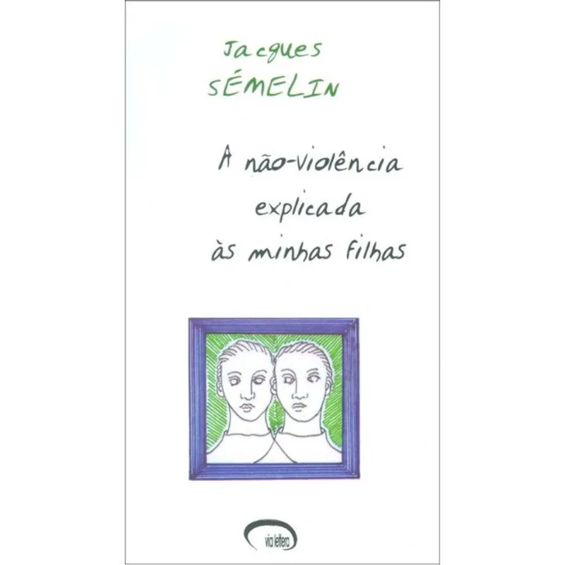 NAO-VIOLENCIA EXPLICADA AS MINHAS FILHAS, A