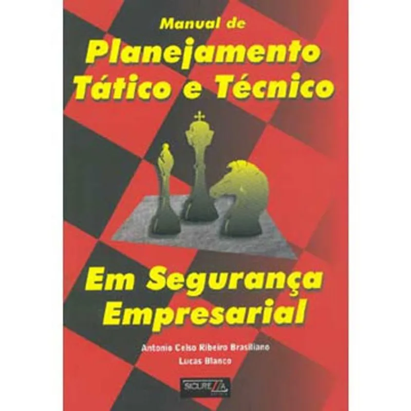 MANUAL DE PLANEJAMENTO TATICO E TECNICO EM SEGURANÇA EMPRESARIAL