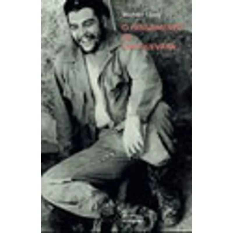 O PENSAMENTO DE CHE GUEVARA