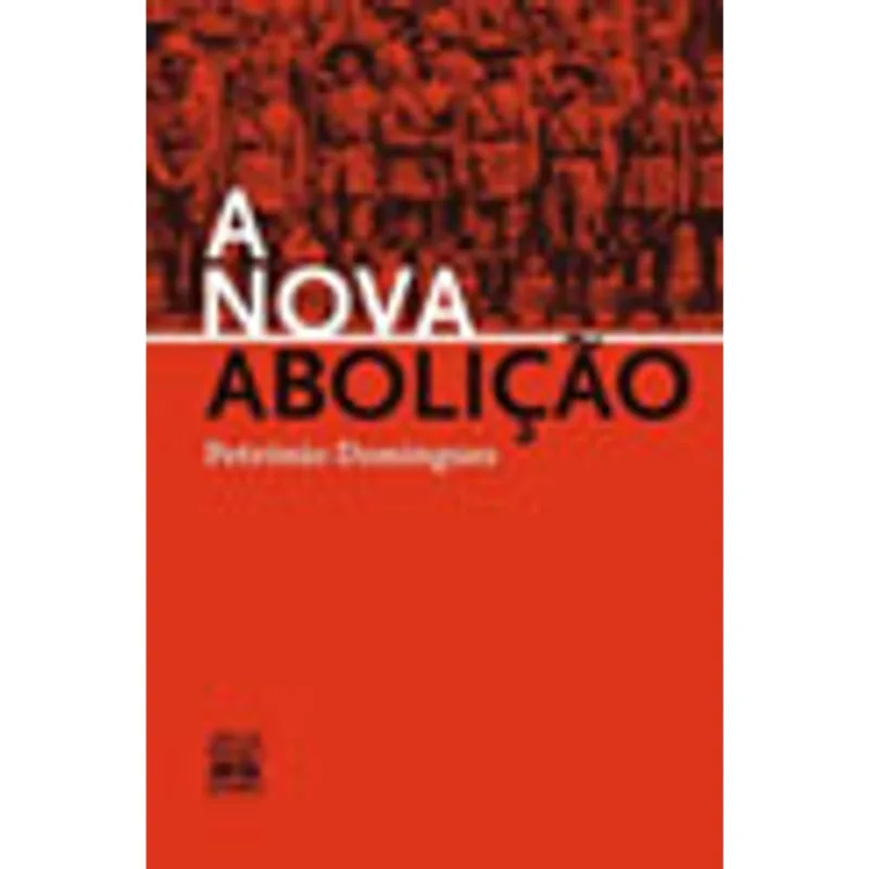 A NOVA ABOLIÇÃO