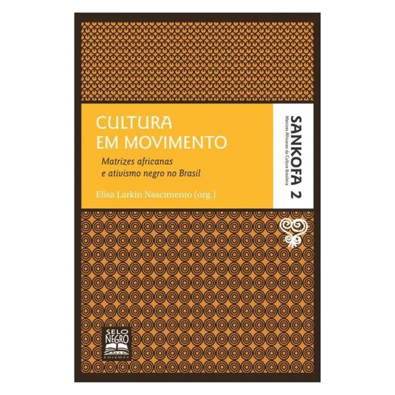CULTURA EM MOVIMENTO - COLEÇÃO SANKOFA - VOLUME 2 - VOL. 2
