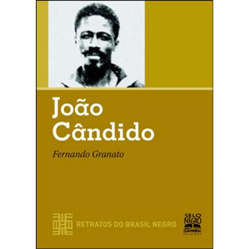 JOÃO CÂNDIDO - RETRATOS DO BRASIL NEGRO