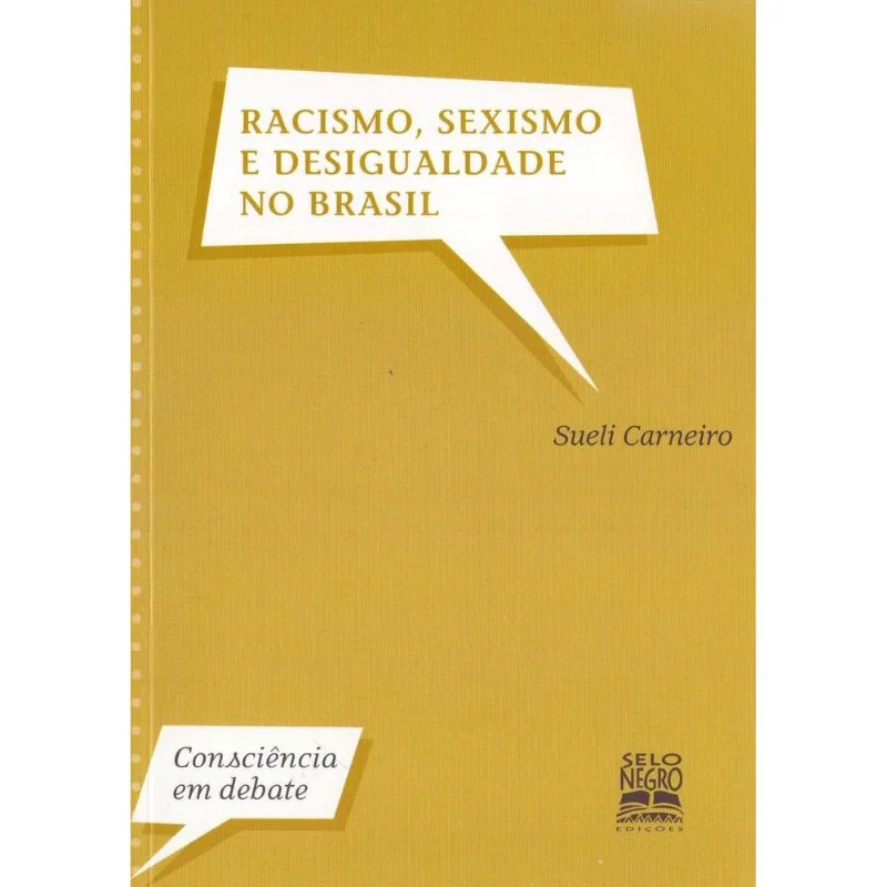 Racismo Sexismo E Desigualdade No Brasil