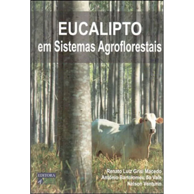 EUCALIPTO EM SISTEMAS AGROFLORESTAIS