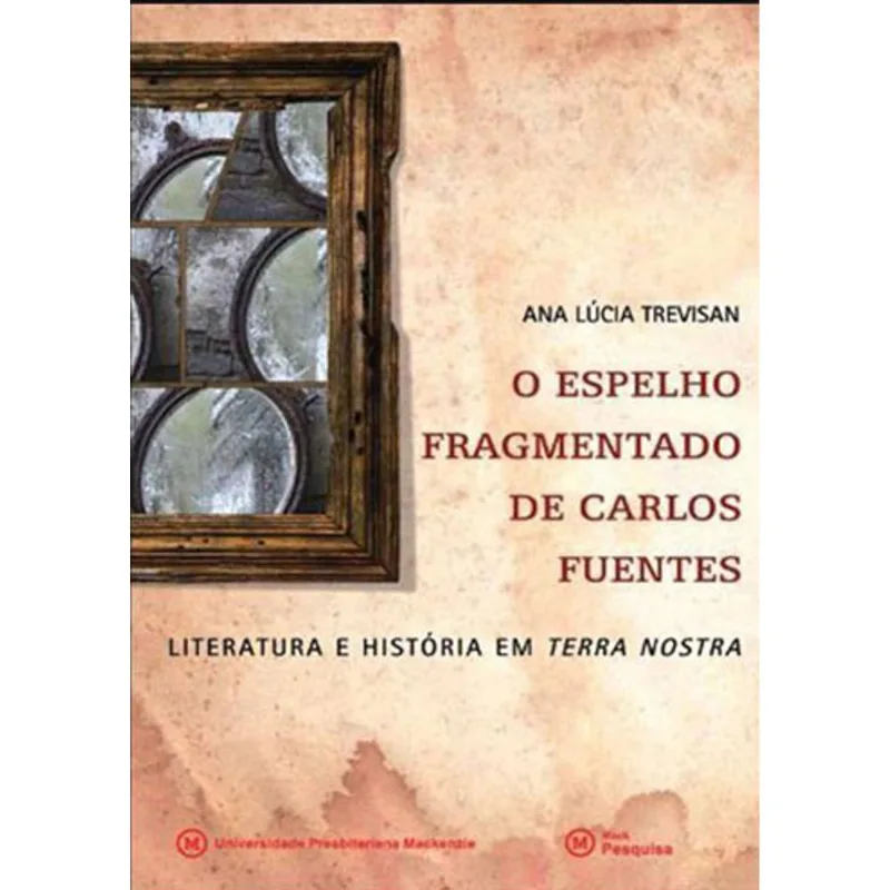 ESPELHO FRAGMENTADO DE CARLOS FUENTES, O