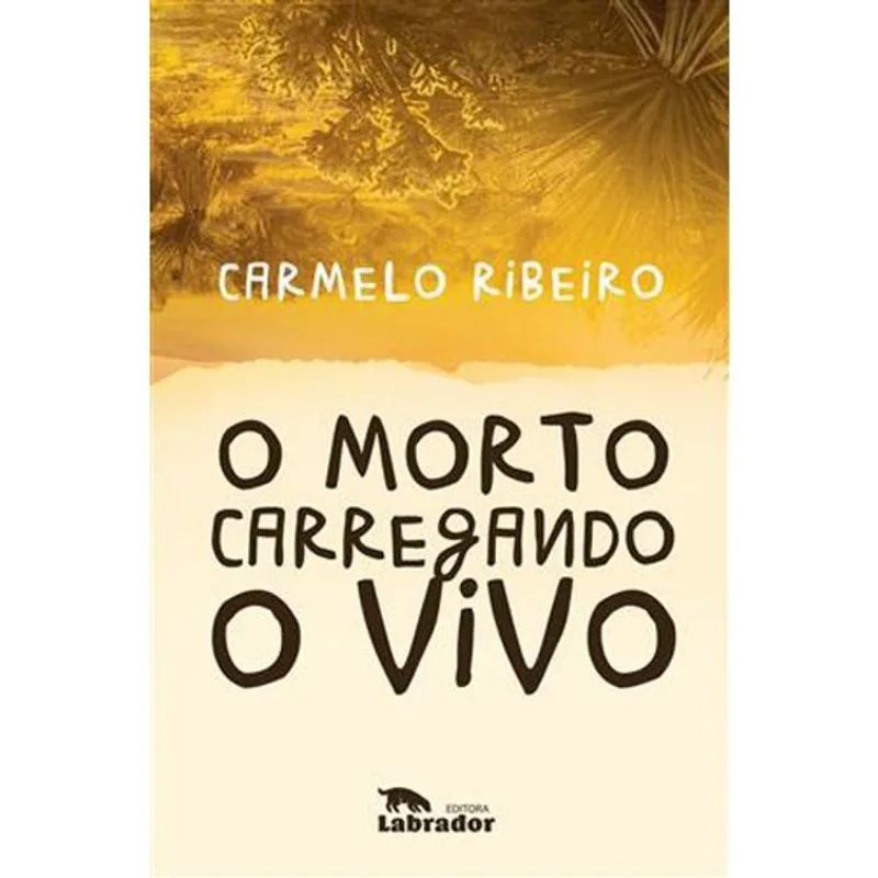 Livro O Morto Carregando O Vivo Labrador (MP)