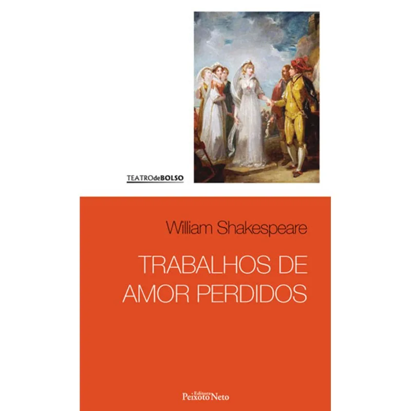 TRABALHOS DE AMOR PERDIDOS - VOL. 3