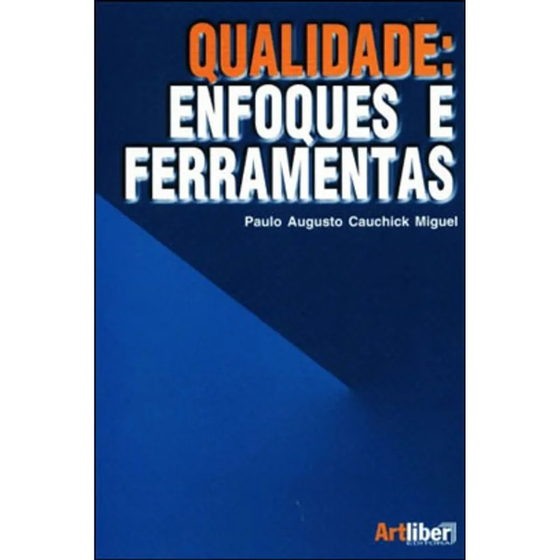 QUALIDADE - ENFOQUES E FERRAMENTAS