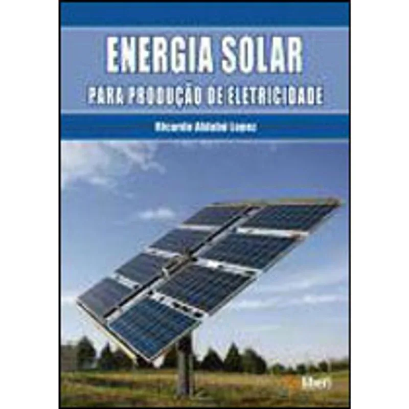 ENERGIA SOLAR - PARA PRODUÇAO DE ELETRICIDADE
