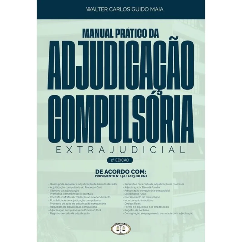 MANUAL PRÁTICO DA ADJUDICAÇÃO COMPULSÓRIA EXTRAJUDICIAL - 2026