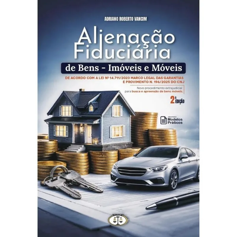 ALIENAÇÃO FIDUCIÁRIA DE BENS - IMÓVEIS E MÓVEIS - 2026
