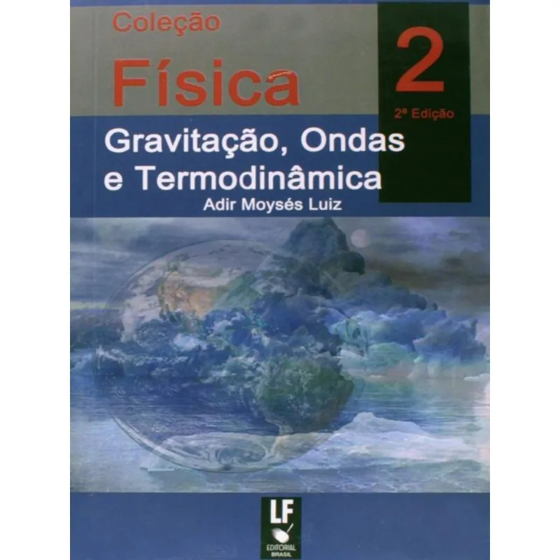 FÍSICA 2 GRAVITAÇÃO, ONDAS E TERMODINÂMICA