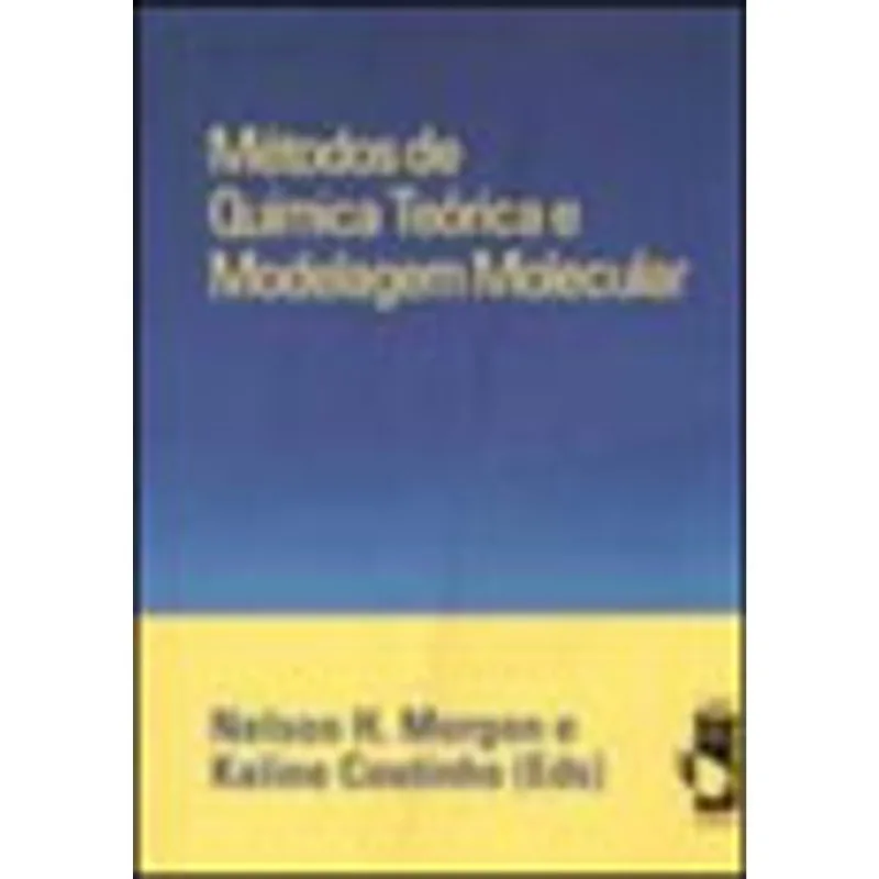 MÉTODOS DE QUÍMICA TEÓRICA E MODELAGEM MOLECULAR