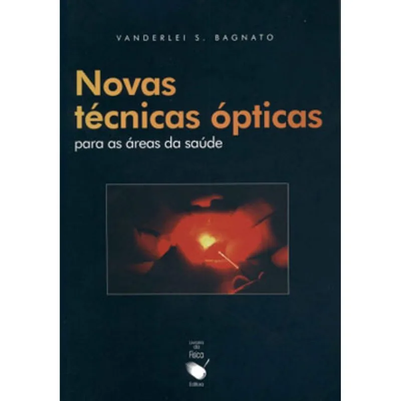 NOVAS TÉCNICAS ÓPTICSA PARA AS ÁREAS DA SAÚDE
