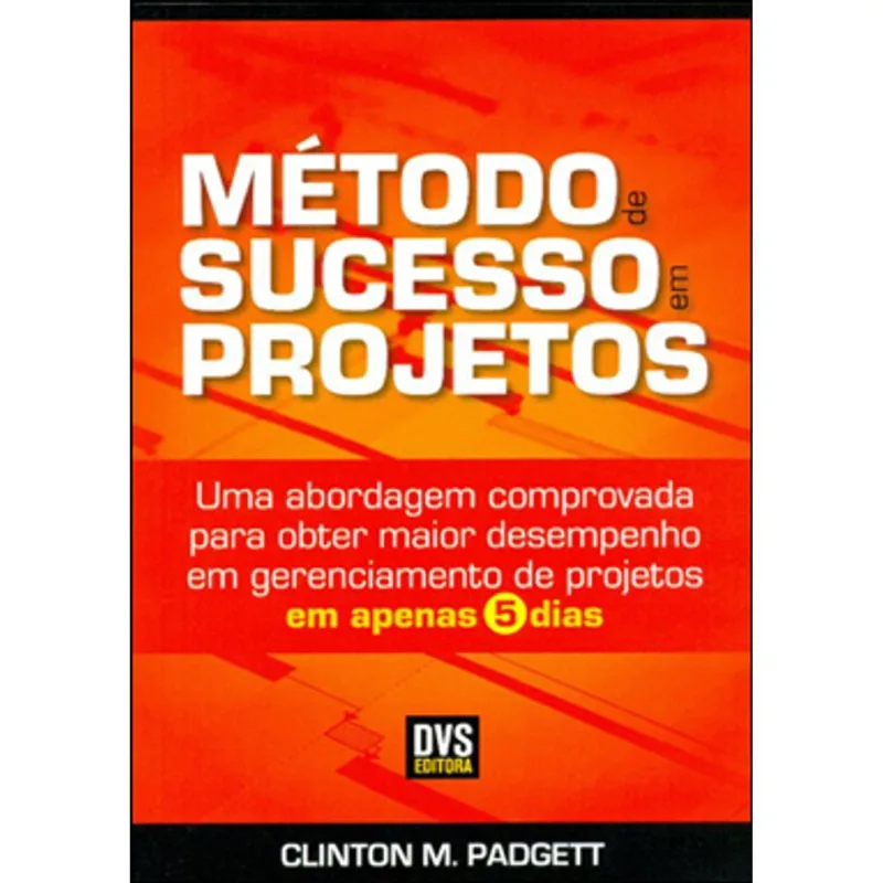 MÉTODO DE SUCESSO EM PROJETOS
