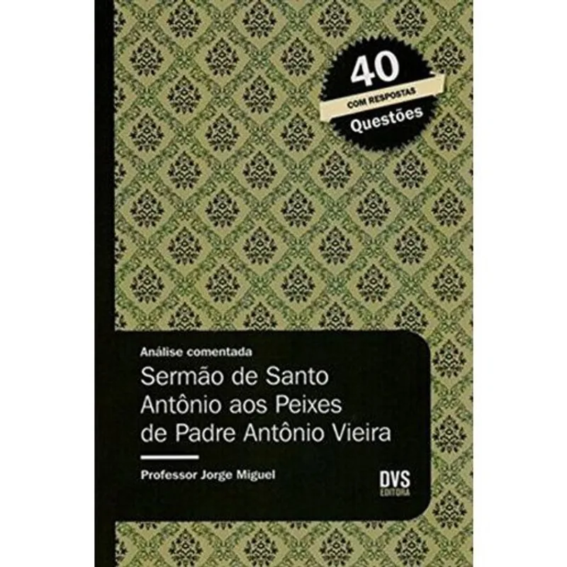 Livro Análise Comentada Sermão De Santo Antônio Aos Peixes De Padre An Tônio Vieira Dvs (MP)